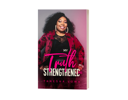 My Truth Strengthened Me - Book